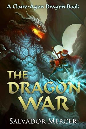 [Claire-Agon Dragon 06] • The Dragon War